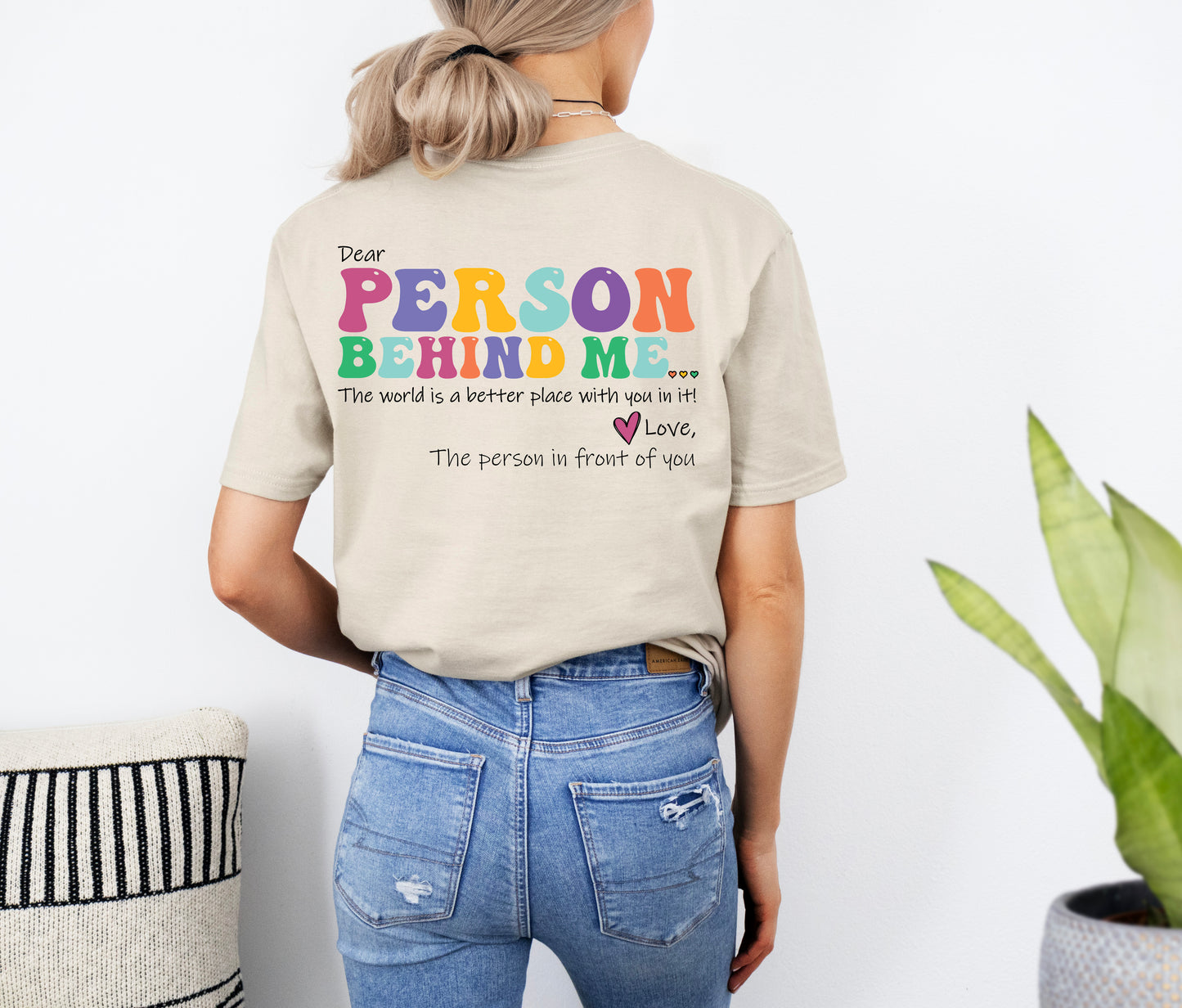 Dear Person Behind Me T Shirt| Dear Person Motivational T-shirt | Mental Health Awareness