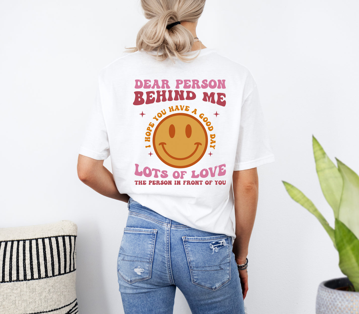 Dear Person Behind Me T-shirt  Smiley Face | Mental Health Awareness Tees | Happiness Tees