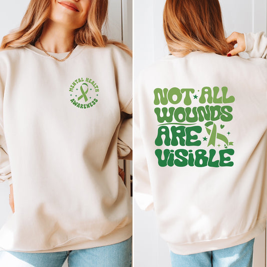 Not All Wounds Are Visible Crewneck | Mental Health Awareness Sweater | Motivation tees